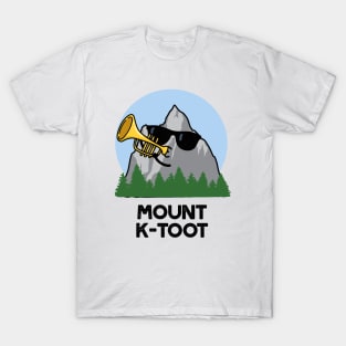 Mount K-Toot Funny Mountain Pun T-Shirt